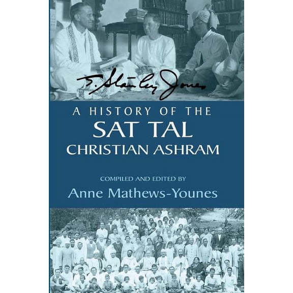 A History of the Sat Tal Christian Ashram (Paperback)