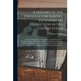 thumbnail image 1 of A History of the Struggle for Slavery Extension or Restriction in the United States (Paperback), 1 of 1