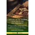 thumbnail image 1 of A History of the Textual Criticism of the New Testament: Methods of Bible Commentary and Narration from the Early Church, (Hardcover), 1 of 1