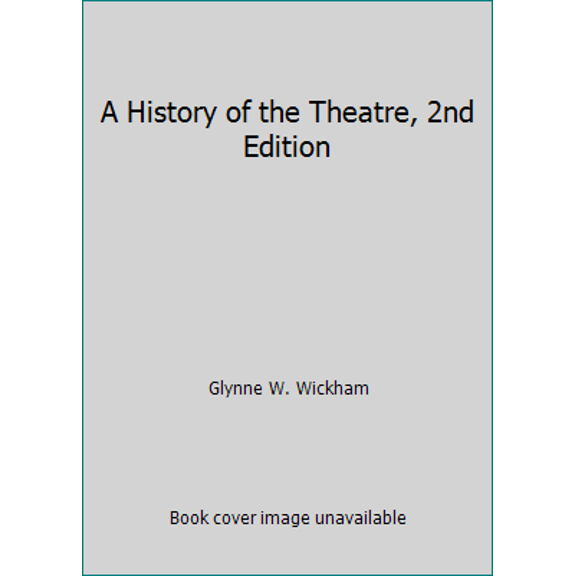 Pre-Owned A History of the Theatre, 2nd Edition (Paperback) 0521437334 9780521437332