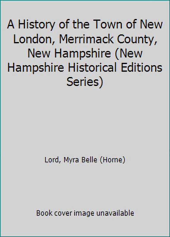 Pre-owned A History Of The Town Of New London, Merrimack County, New 