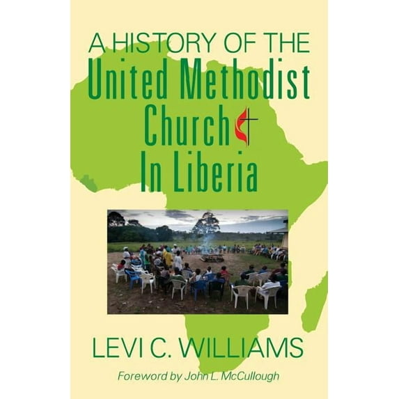 A History of the United Methodist Church in Liberia (Paperback)