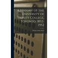 thumbnail image 1 of A History of the University of Trinity College, Toronto, 1852-1952, (Hardcover), 1 of 1
