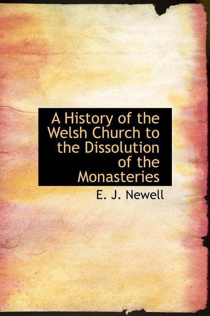 A History of the Welsh Church to the Dissolution of the Monasteries (Hardcover)