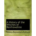 thumbnail image 1 of A History of the Witches of Renfrewshire (Paperback), 1 of 1