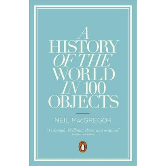 History of the World in 100 Objects