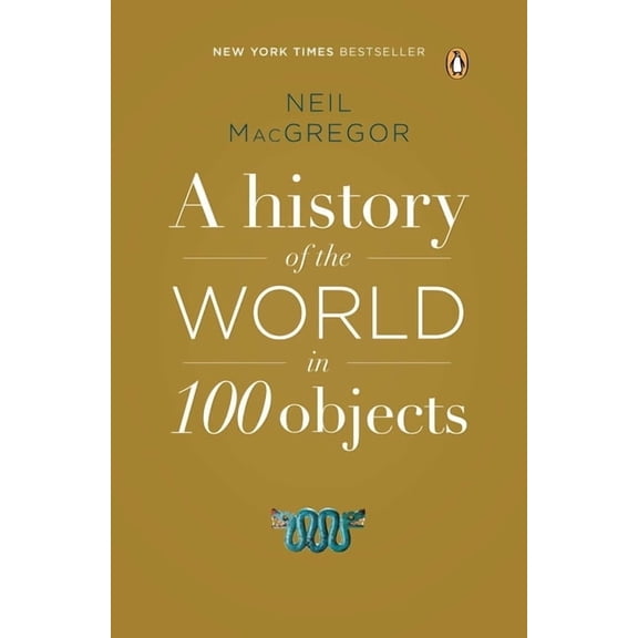 A History of the World in 100 Objects, (Paperback)