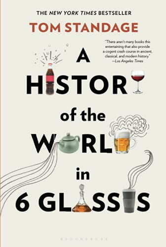 Pre-Owned A History of the World in 6 Glasses (Paperback) 0802715524 9780802715524