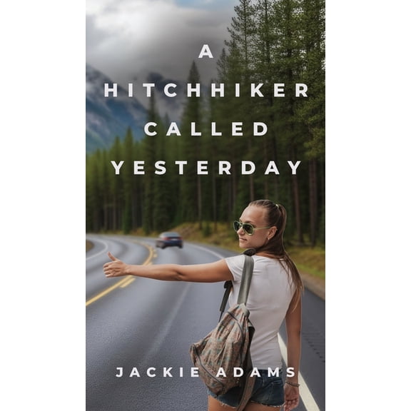 A Hitchhiker Called Yesterday, (Hardcover)