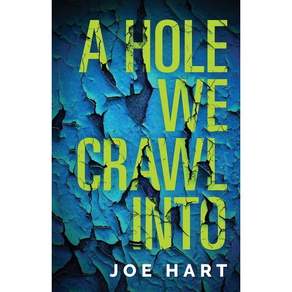 A Hole We Crawl Into, (Paperback)