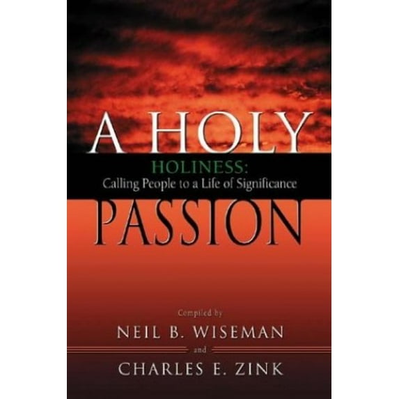 Pre-Owned A Holy Passion: Holiness : Calling People to a Life of Significance : A Palcon Resource Book for Nazarene Ministers Paperback