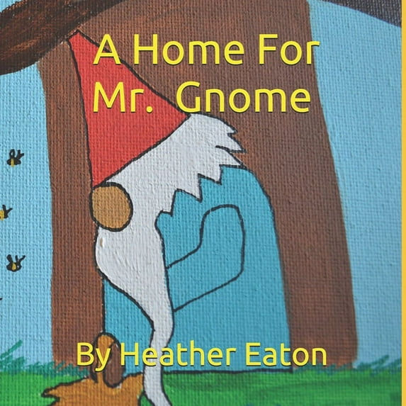 A Home For Mr. Gnome, (Paperback)