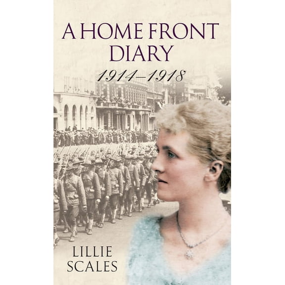 A Home Front Diary 1914-1918 (Paperback)