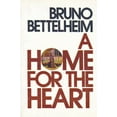 thumbnail image 1 of Pre-Owned A Home for the Heart Hardcover Bruno Bettelheim, 1 of 1