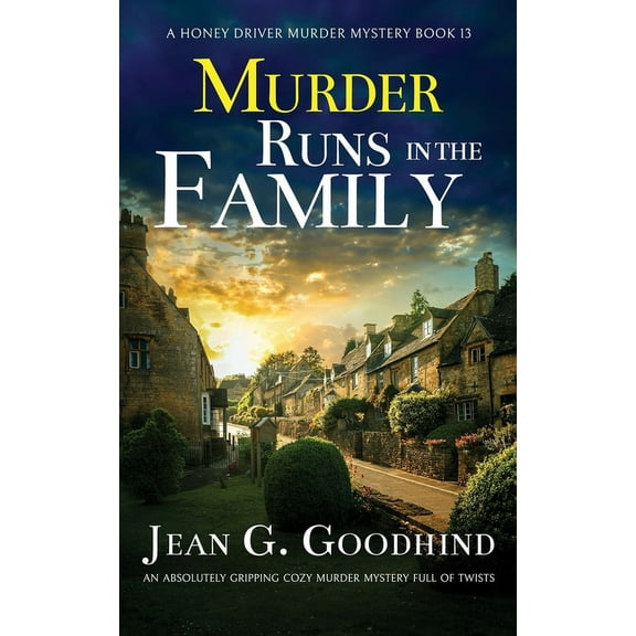 A Honey Driver Murder Mystery: MURDER RUNS IN THE FAMILY an absolutely gripping cozy murder mystery full of twists (Paperback)