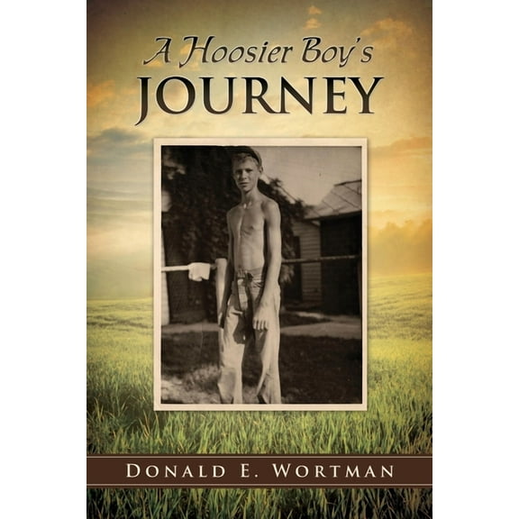 A Hoosier Boy's Journey, (Paperback)