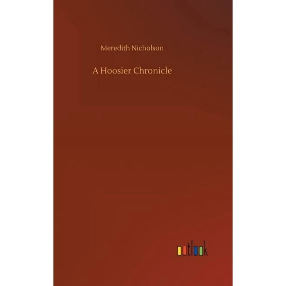 A Hoosier Chronicle, (Hardcover)