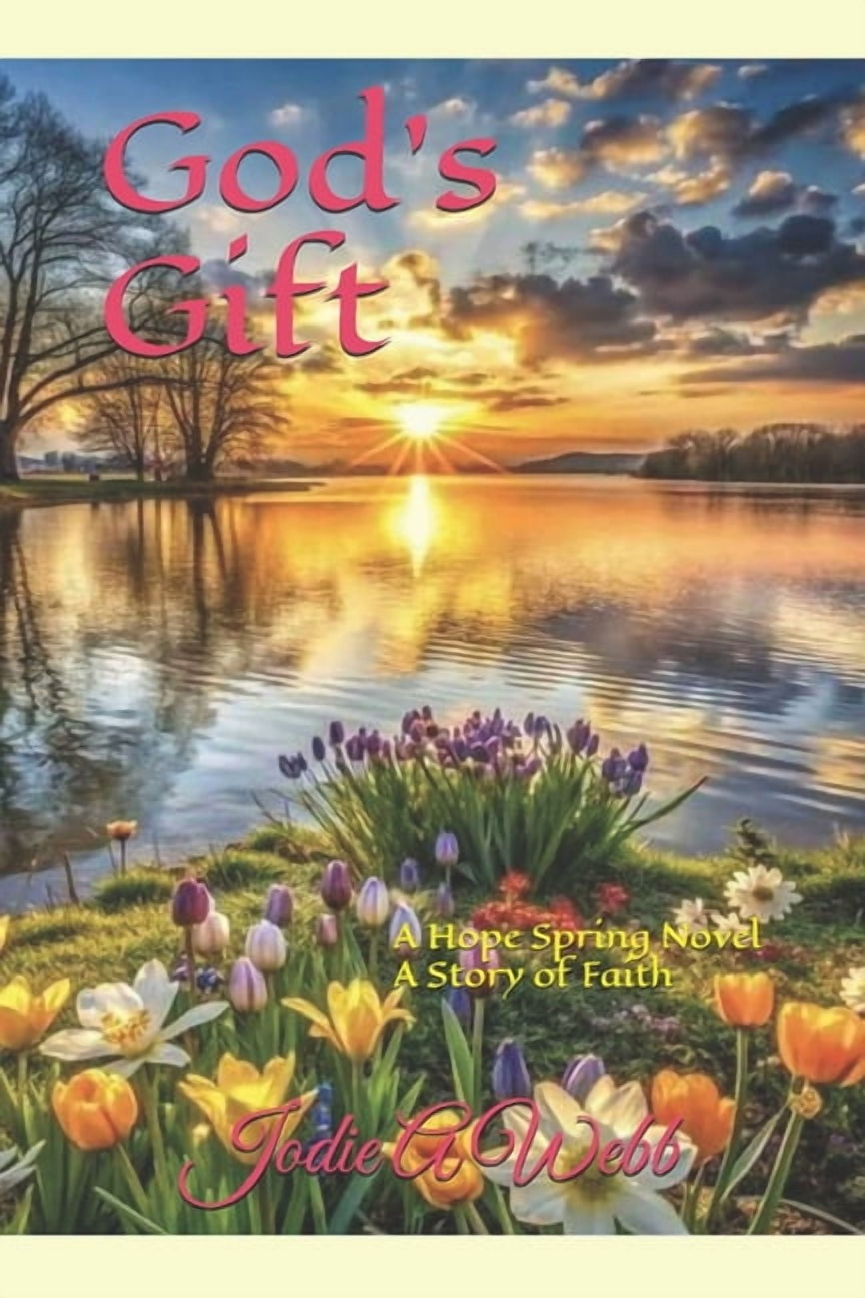 A Hope Springs Novel - A Story of Faith God's Gift, Book 10, (Paperback)