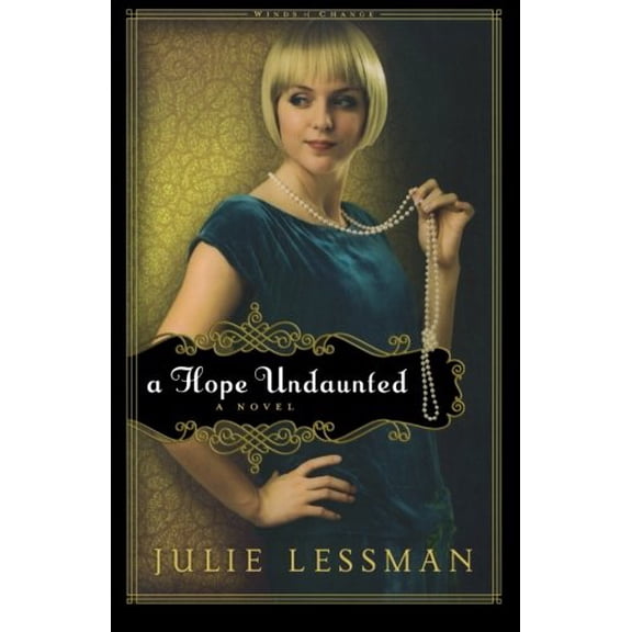 Pre-Owned A Hope Undaunted: A Novel (Winds of Change) (Paperback) 0800734157 9780800734152