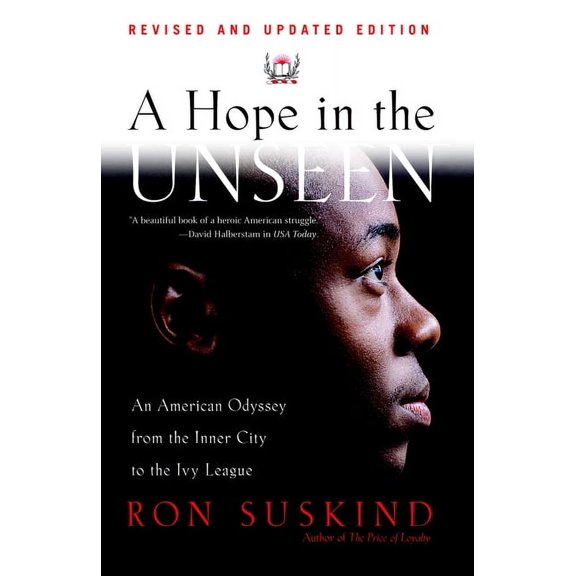 A Hope in the Unseen: An American Odyssey from the Inner City to the Ivy League, (Paperback)