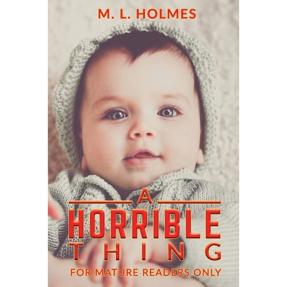 A Horrible Thing: A Horrible Thing (Paperback)