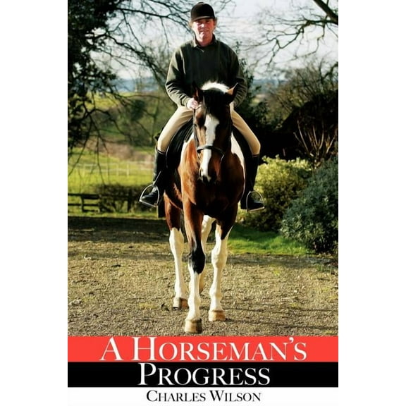 A Horseman's Progress (Paperback)