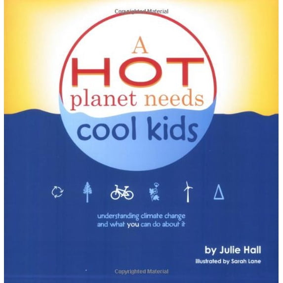 Pre-Owned A Hot Planet Needs Cool Kids: Understanding Climate Change and What You Can Do about It Paperback