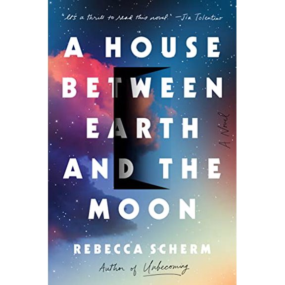 Pre-Owned A House Between Earth and the Moon (Hardcover)