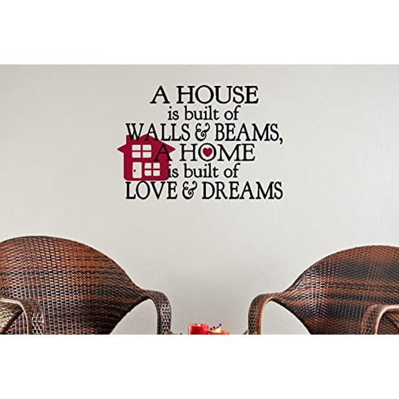 A House Built of Walls and Beams Home Built of Love and Dreams Wall Decal Sticker, 24 x 17 , Black & Red
