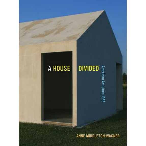 Pre-Owned A House Divided: American Art Since 1955 (Paperback) 0520270975 9780520270978