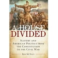 thumbnail image 1 of A House Divided: Slavery and American Politics from the Constitution to the Civil War, (Hardcover), 1 of 1