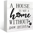 A House Is Not A Home Without Paw Prints Rustic Dog Wood Box Sign Desk 