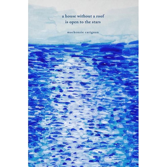 Pre-Owned A House Without a Roof Is Open to the Stars (Paperback)