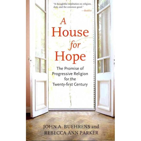 A House for Hope : The Promise of Progressive Religion for the Twenty-First Century (Paperback)