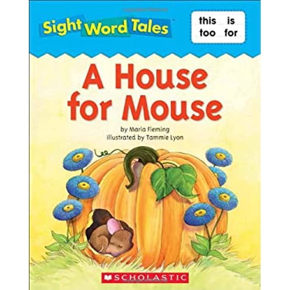 Pre-Owned A House for Mouse (Sight Word Tales) (Paperback) 0545016460 9780545016469