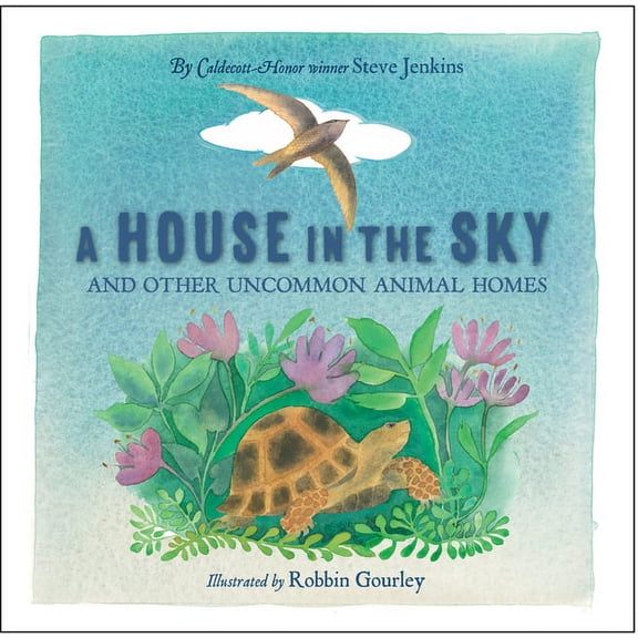 A House in the Sky: And Other Uncommon Animal Homes, (Hardcover)
