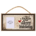 thumbnail image 1 of A House is Not a Home without an Irish Setter Wooden Dog Sign with Clear Insert for Your Pet Photo, 1 of 1