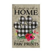 A House is not a Home without Paw Prints Yard Flag, 11.5in x 18in