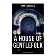 A House of Gentlefolk Classic of Russian Literature, Paperback