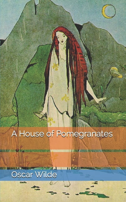 A House of Pomegranates (Paperback)