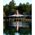 thumbnail image 1 of A House on the Water : Inspiration for Living at the Water's Edge (Paperback), 1 of 1