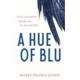 thumbnail image 1 of A Hue of Blu: The Unforgettable Love Story, (Paperback), 1 of 1