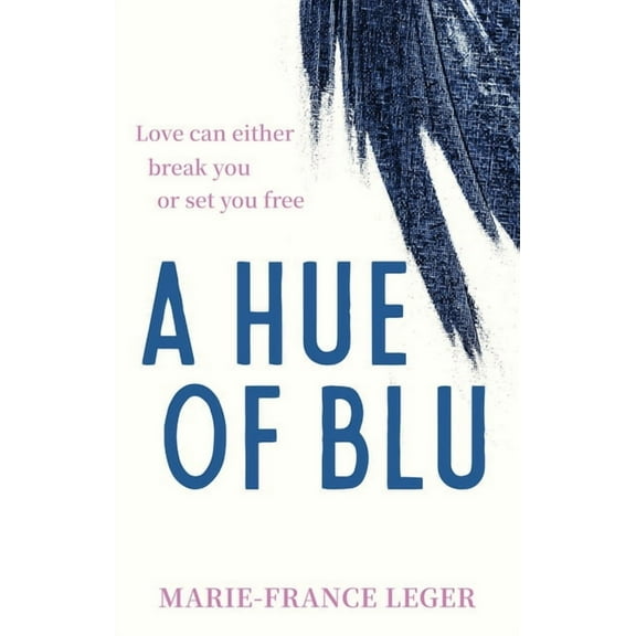 A Hue of Blu: The Unforgettable Love Story, (Paperback)
