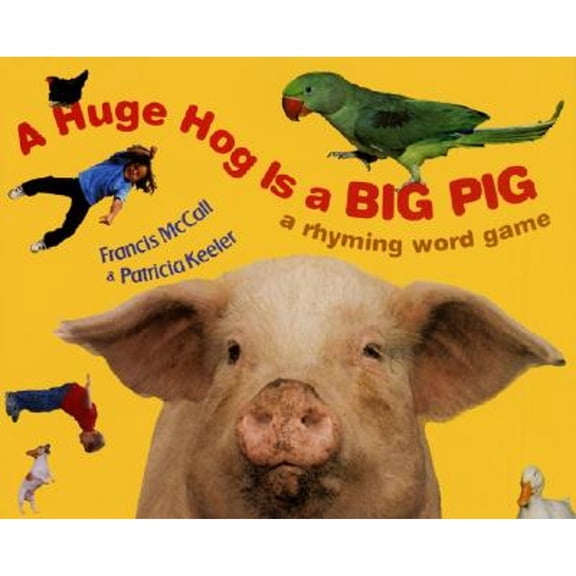 Pre-Owned A Huge Hog Is a Big Pig: A Rhyming Word Game (Hardcover) 0060297654 9780060297657