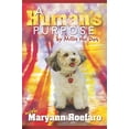thumbnail image 1 of Pre-Owned A Human's Purpose by Millie the Dog (Paperback) 1943625840 9781943625840, 1 of 1
