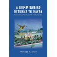 thumbnail image 1 of A Hummingbird Returns to Raypa: Peru, Pickleball, PSP, and My Life with Barney Myer, (Paperback), 1 of 1