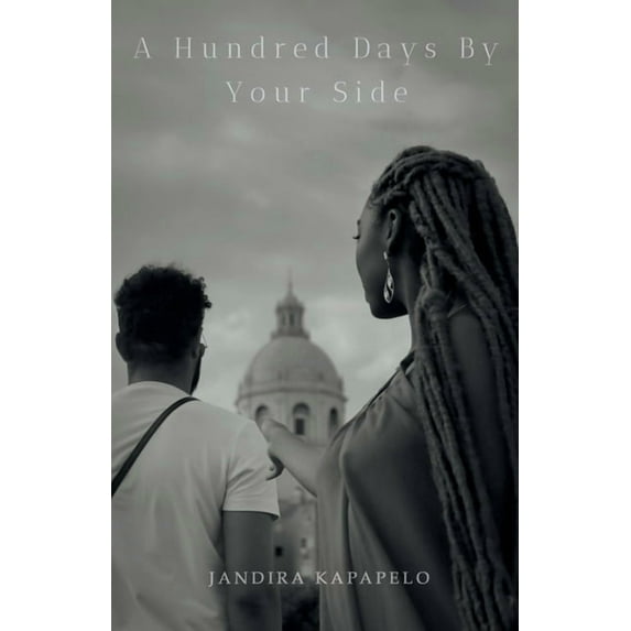 A Hundred Days By Your Side, (Paperback)