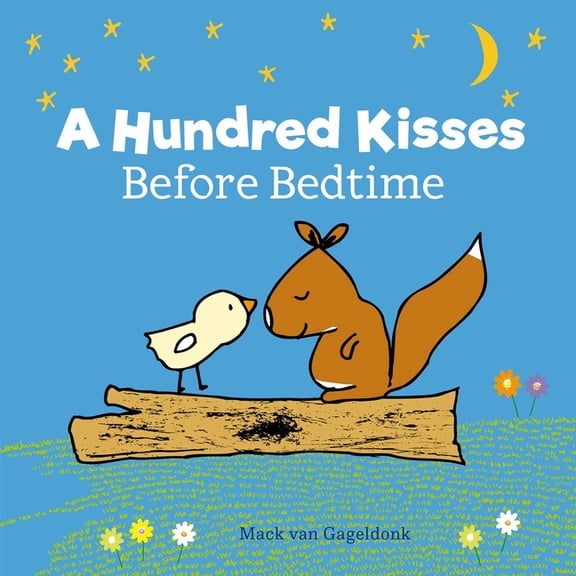 Chick A Hundred Kisses Before Bedtime, Book 1, (Hardcover)