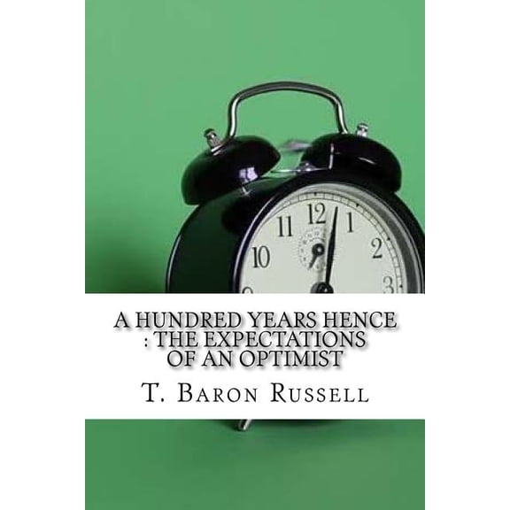 A Hundred Years Hence (Paperback)