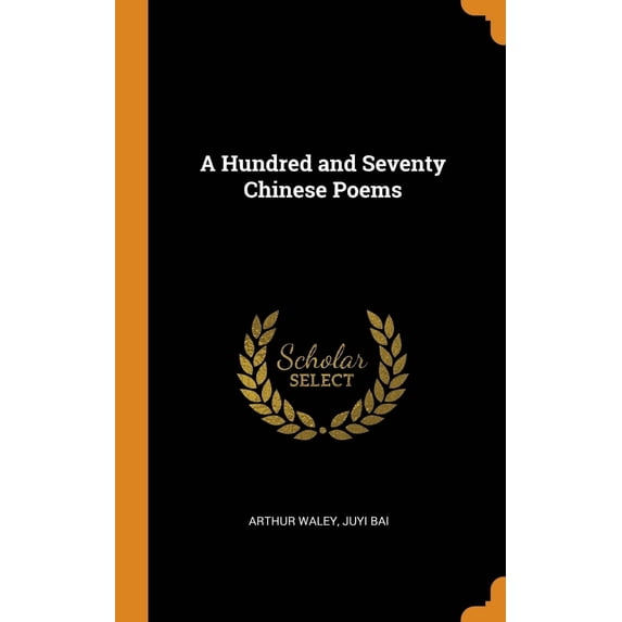 A Hundred and Seventy Chinese Poems (Hardcover)
